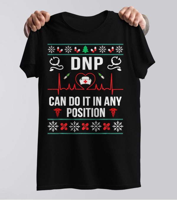 DNP Can Do It In Any Position Christmas Nursing Practice Holiday Icons T-Shirt