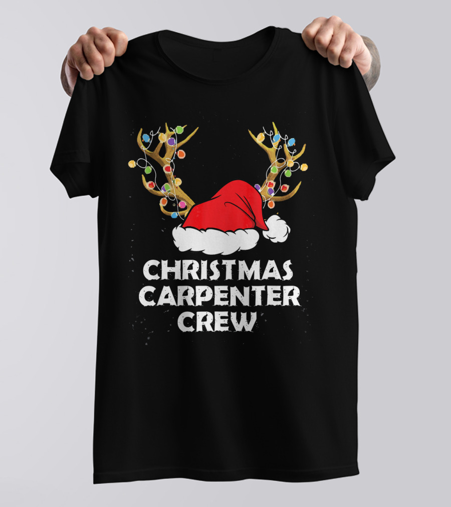 Christmas Carpenter Crew Santa Hat Reindeer Lights T-Shirt