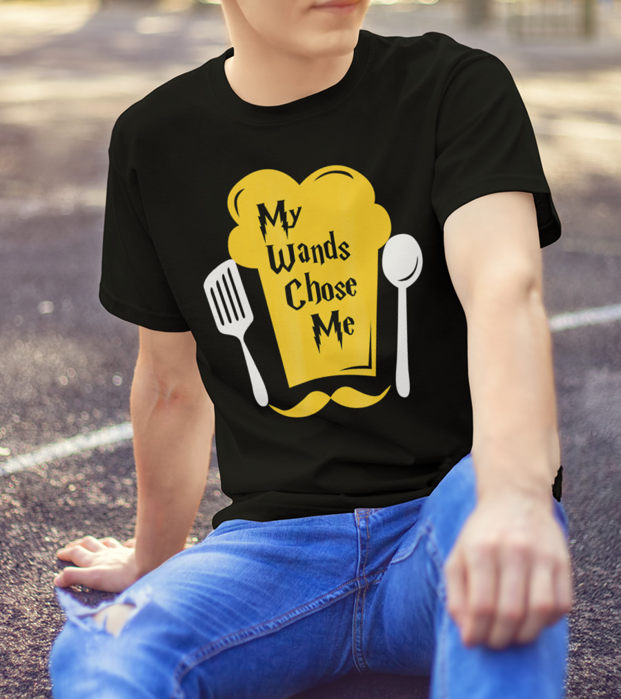 My Wands Chose Me Funny Chef Cook Culinary Arts T-Shirt