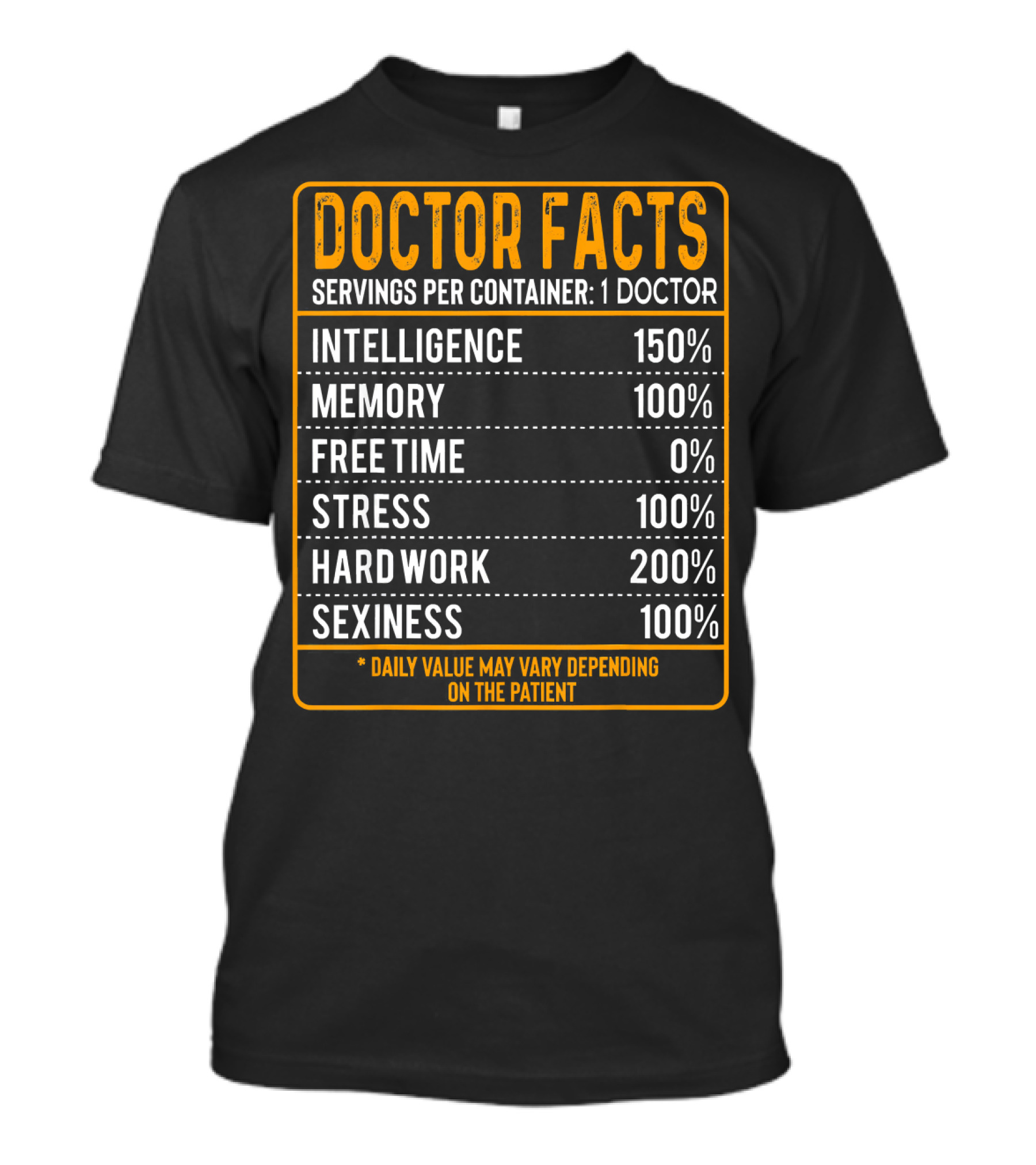 Doctor Facts Servings Per Container Intelligence Memory Stress Hard Work Sexiness T-Shirt