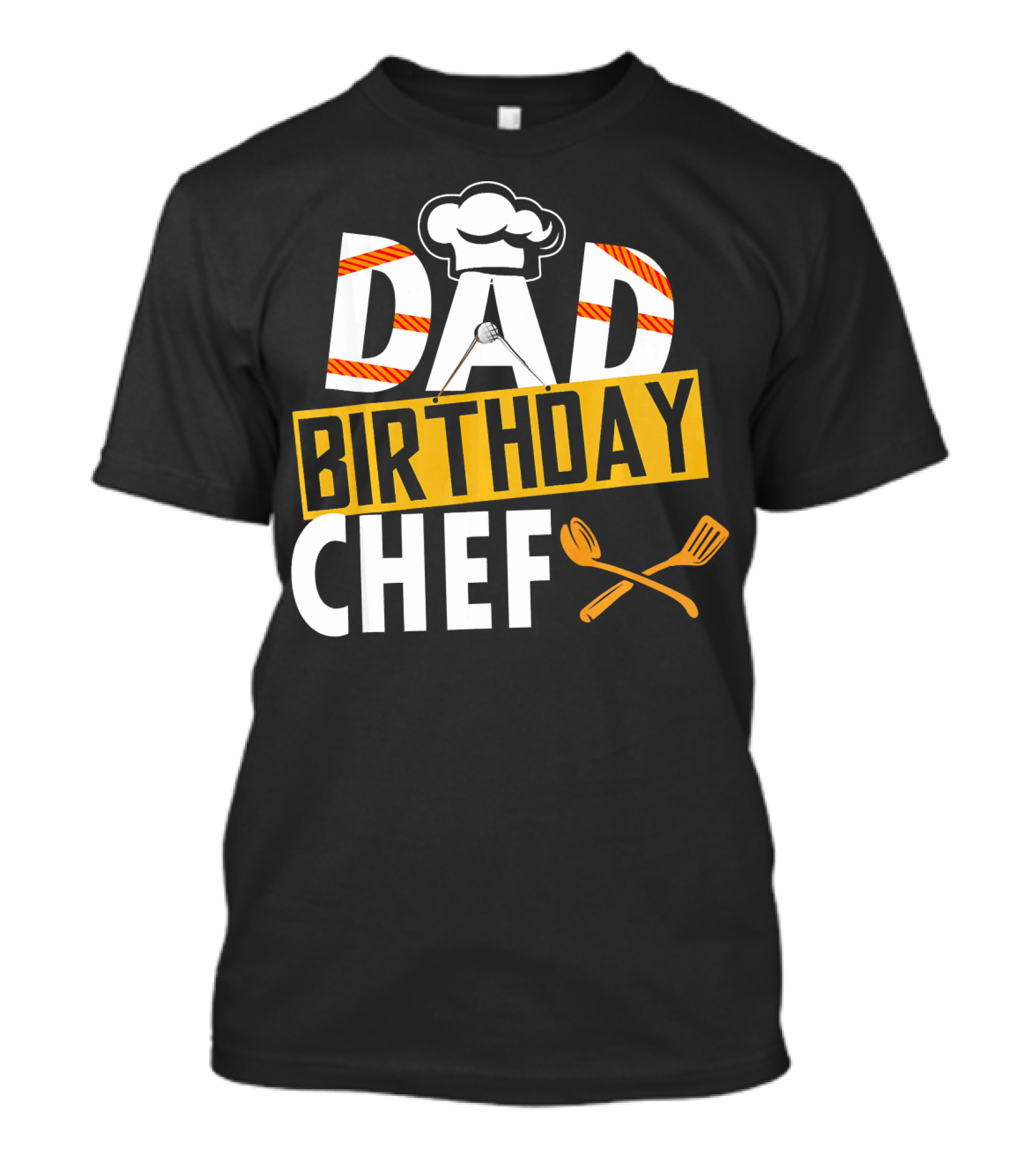 Dad Birthday Chef Cooking Theme With Hat And Utensils T-Shirt