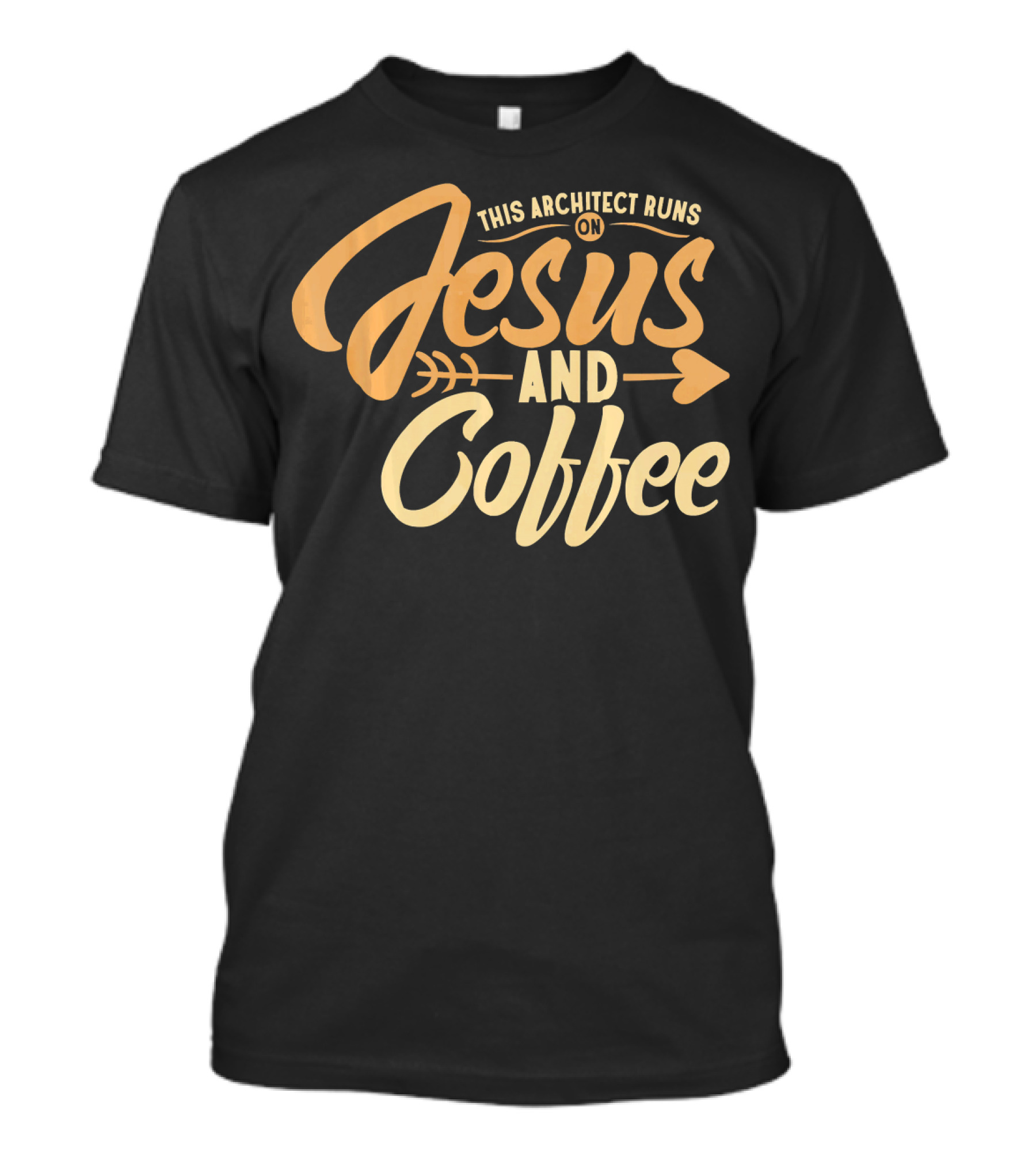 This Architect Runs On Jesus And Coffee T-Shirt