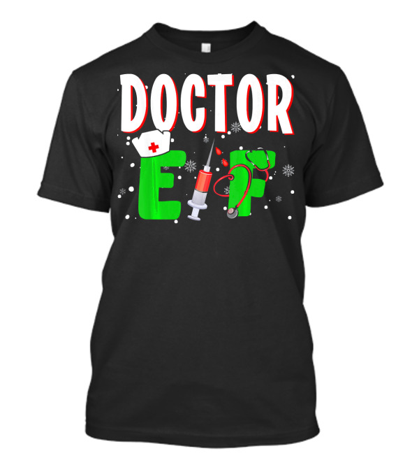 Doctor Elf Funny Christmas Matching Group Stethoscope Syringe Holiday Snowflakes T-Shirt