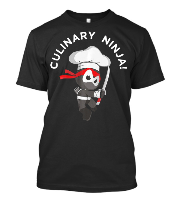 Culinary Ninja Chef With Martial Arts Cooking Skills T-Shirt