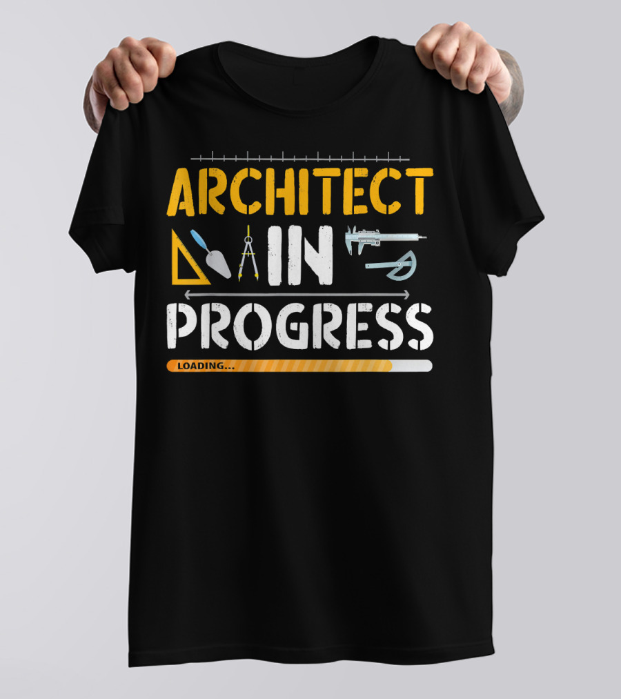 ARCHITECT IN PROGRESS LOADING STUDENT PROD T-Shirt