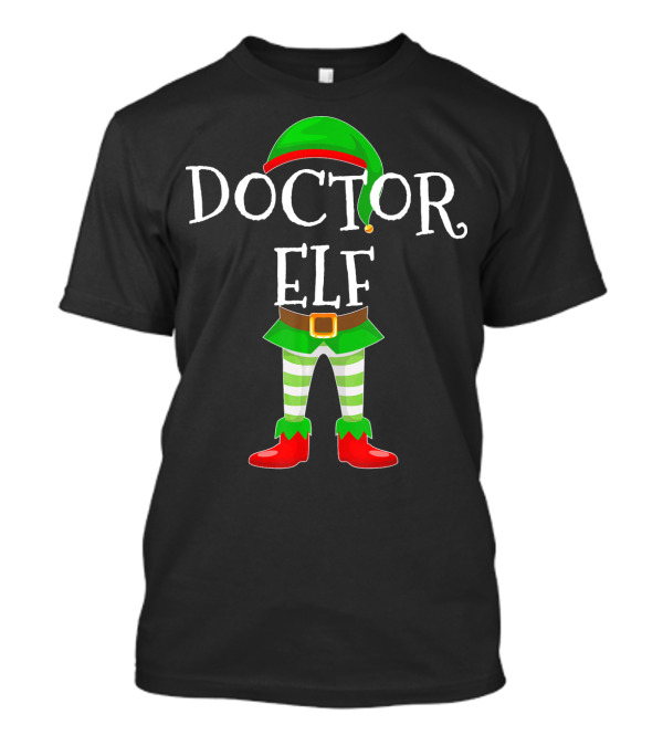 Doctor Elf Christmas Holiday Costume T-Shirt