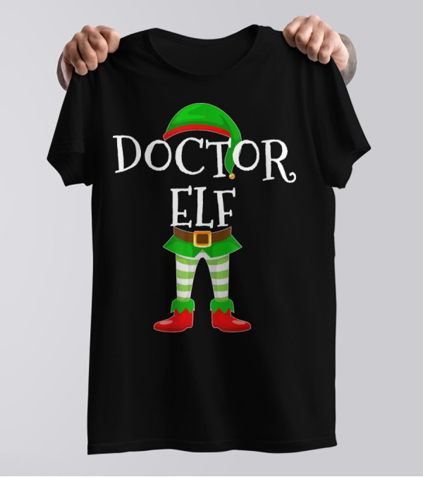 Doctor Elf Christmas Holiday Costume T-Shirt