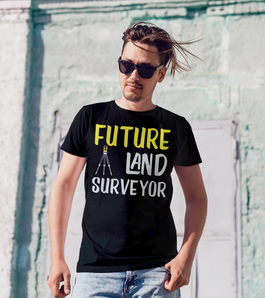 Future Land Surveyor Engineer Aspirations T-Shirt