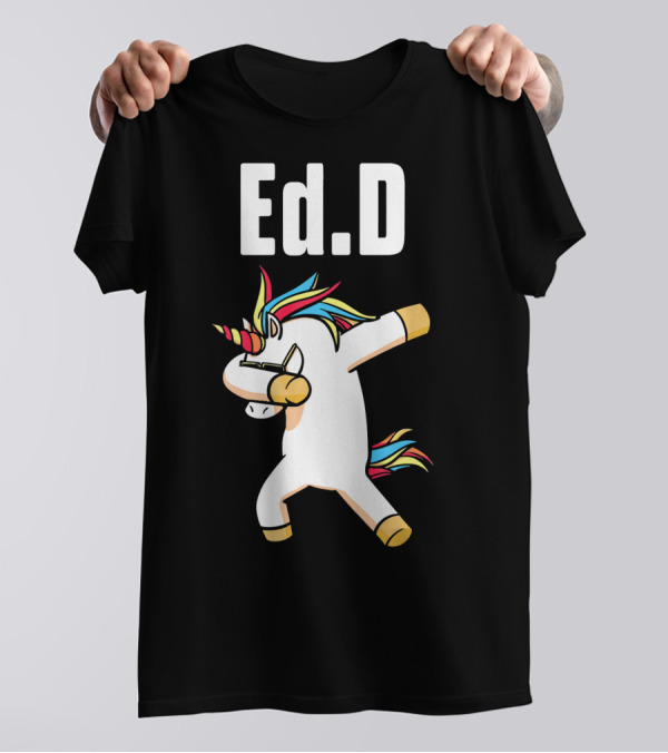 EdD Doctor Of Education Unicorn Dabbing T-Shirt