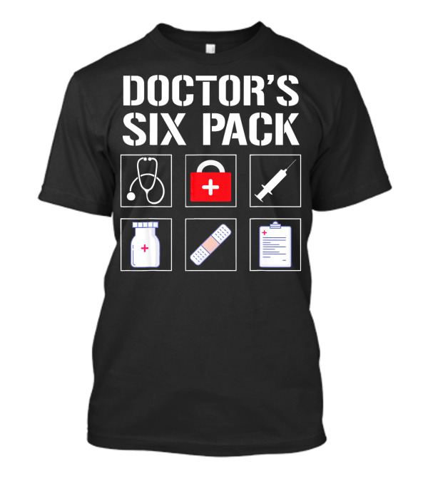 Doctor's Six Pack Stethoscope First Aid Syringe Medicine Bandaid Clipboard T-Shirt