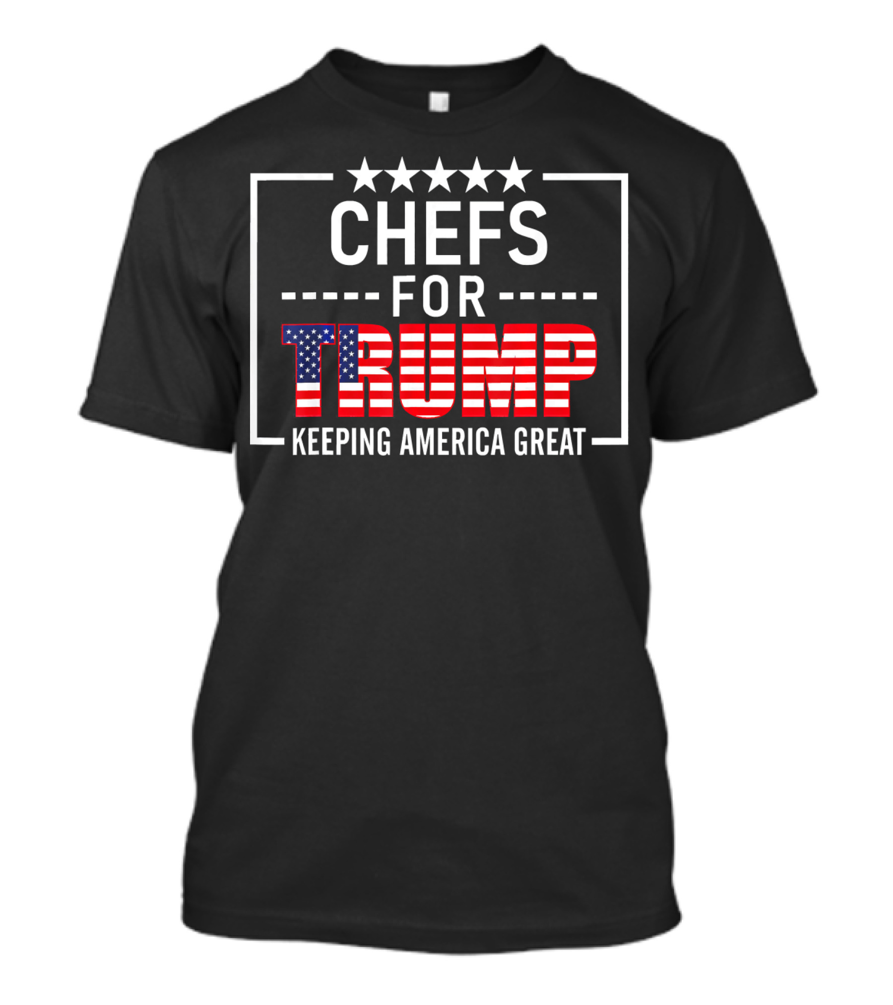 CHEFS FOR TRUMP KEEPING AMERICA GREAT T-Shirt