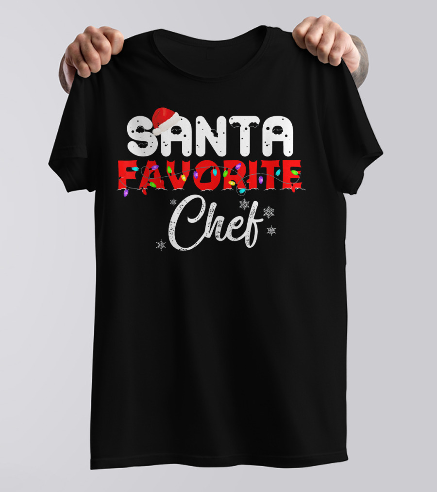 Santa Favorite Chef Christmas Lights And Snowflakes T-Shirt