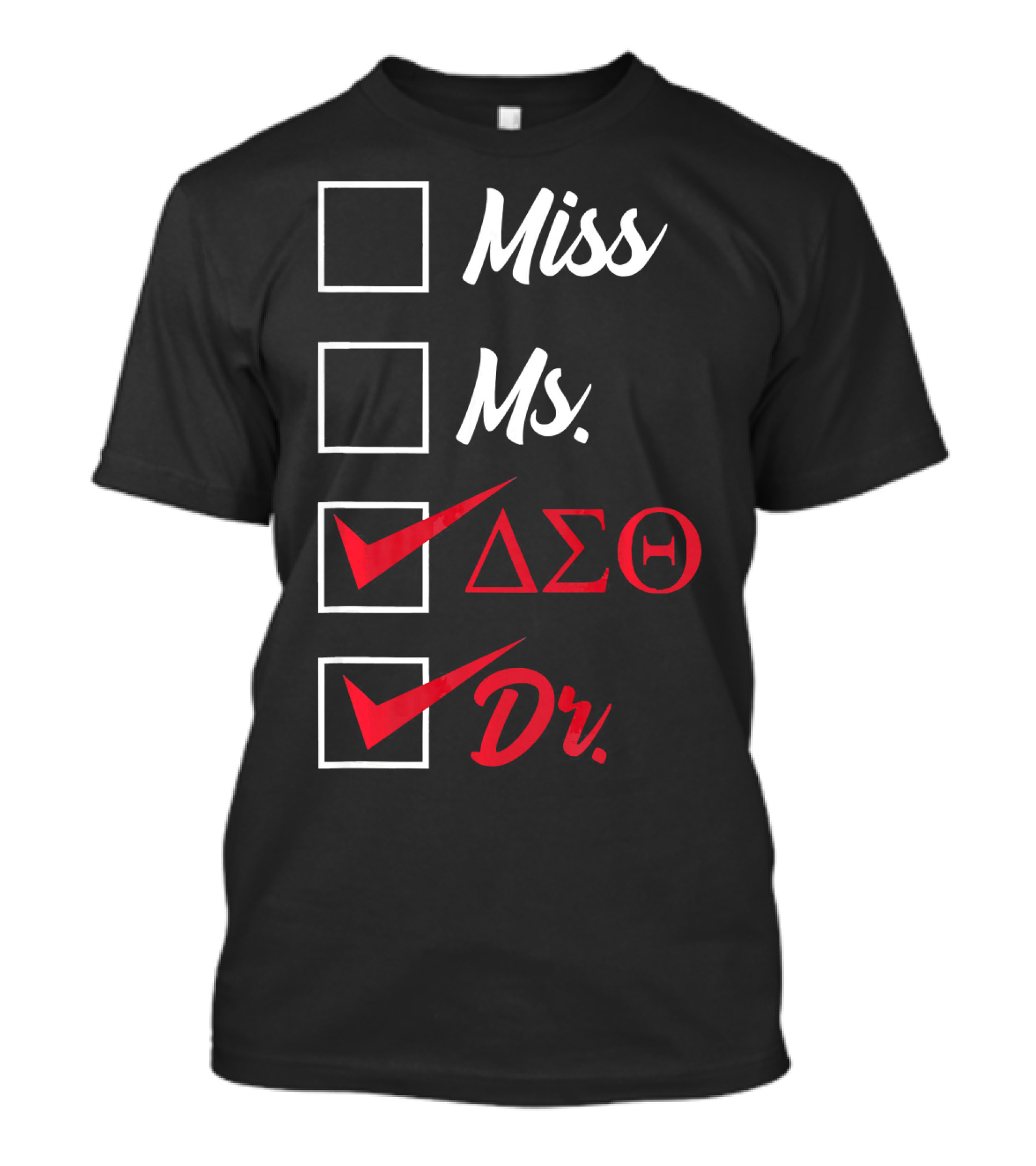 Delta Sigma Theta Doctor Dr. Miss Ms T-Shirt