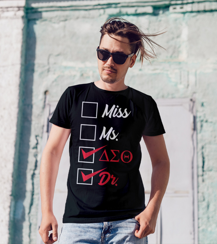 Delta Sigma Theta Doctor Dr. Miss Ms T-Shirt