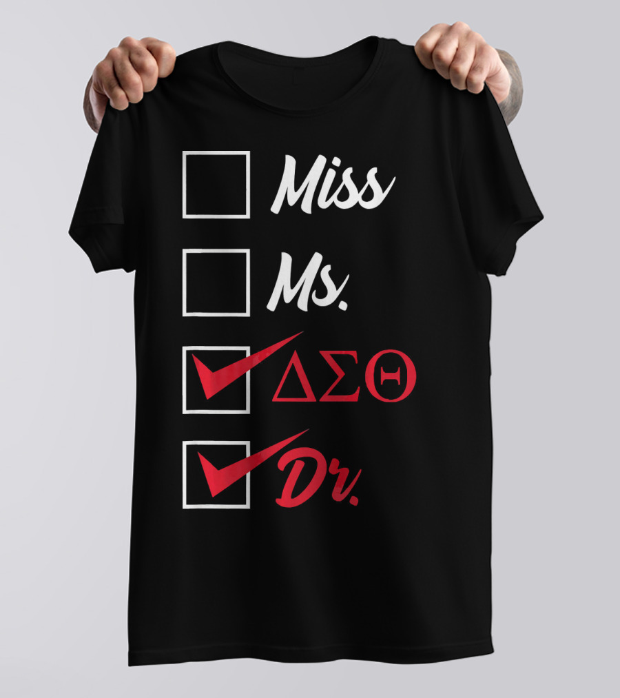 Delta Sigma Theta Doctor Dr. Miss Ms T-Shirt
