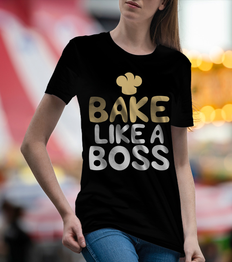 Bake Like A Boss Chef Hat T-Shirt