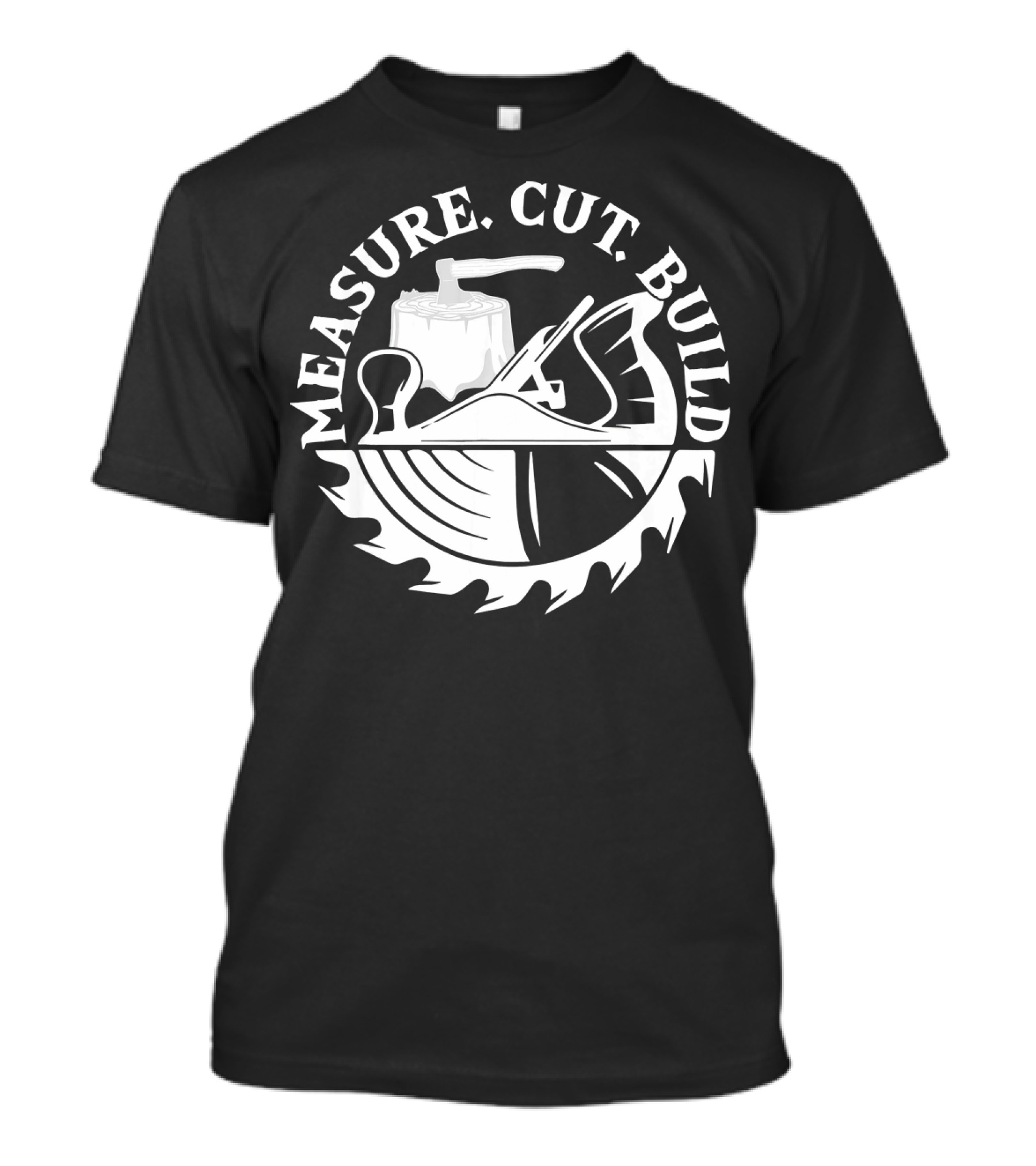 Measure Cut Build Carpenter Tools Saw Circular Sawblade T-Shirt