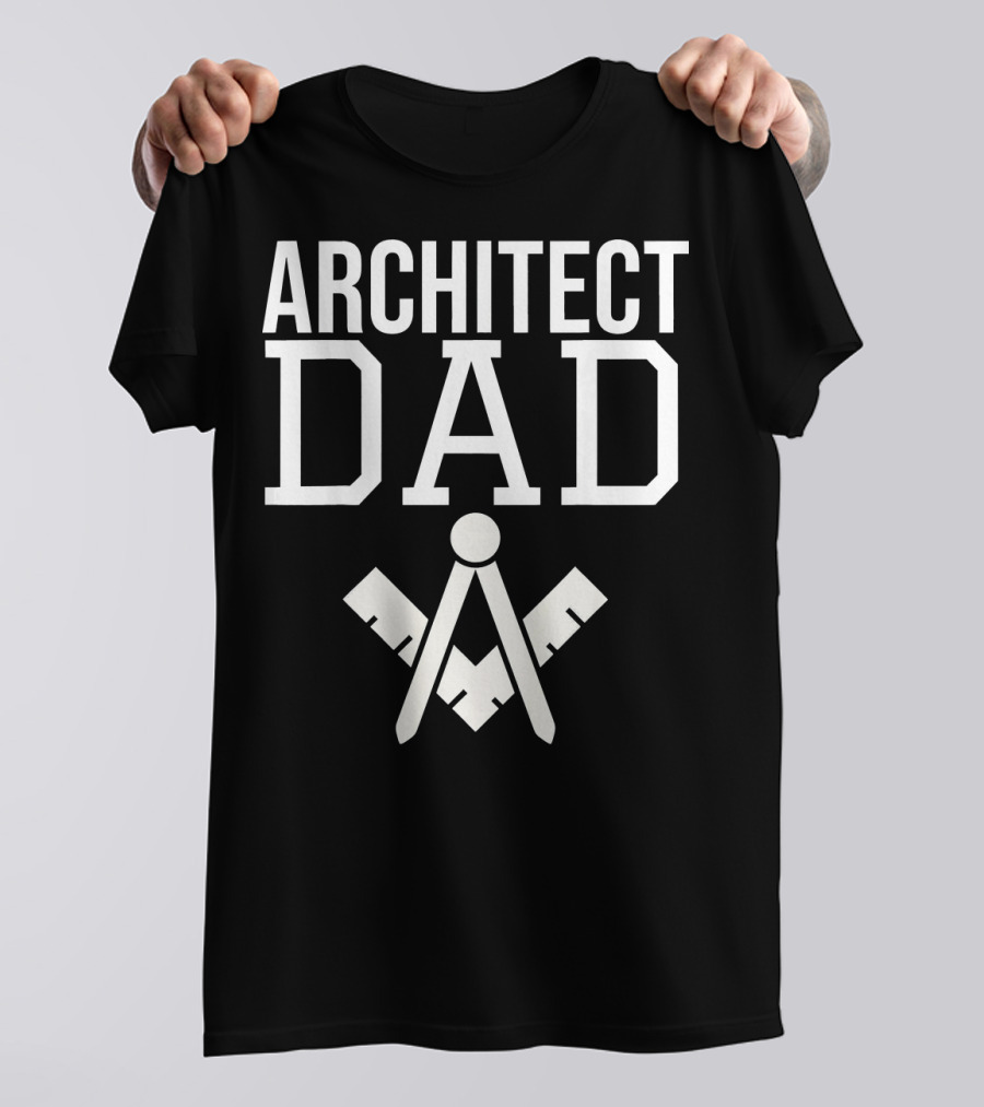Architect Dad Fathers Day Architecture Best Archi T-Shirt