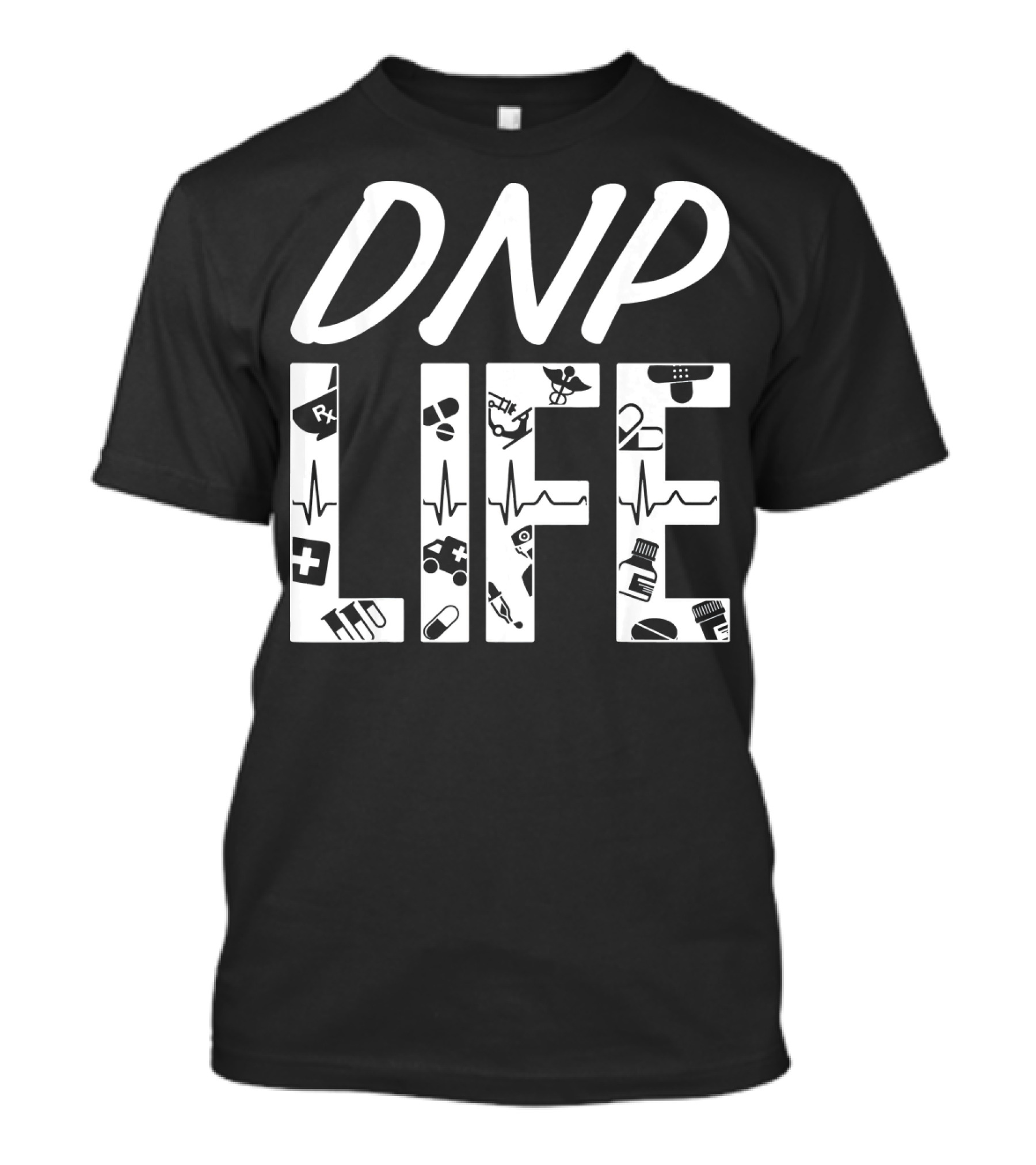 DNP Life Doctor Of Nursing Practice RX Medical Symbols T-Shirt