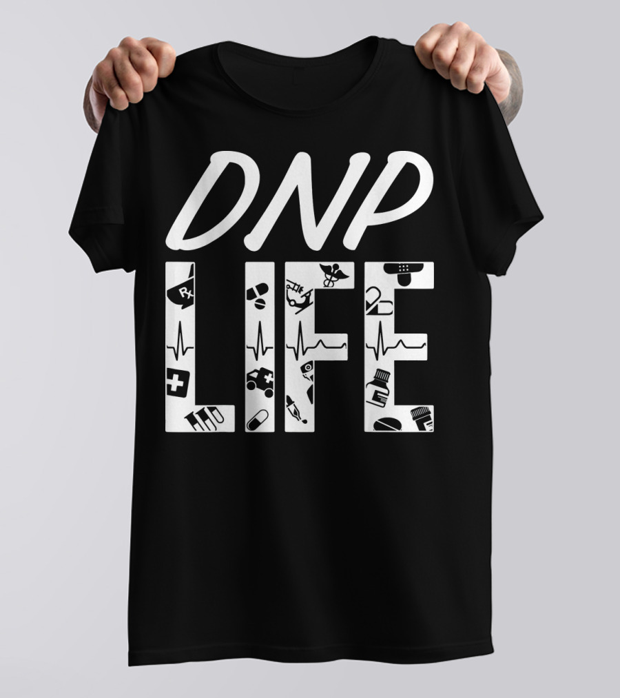 DNP Life Doctor Of Nursing Practice RX Medical Symbols T-Shirt