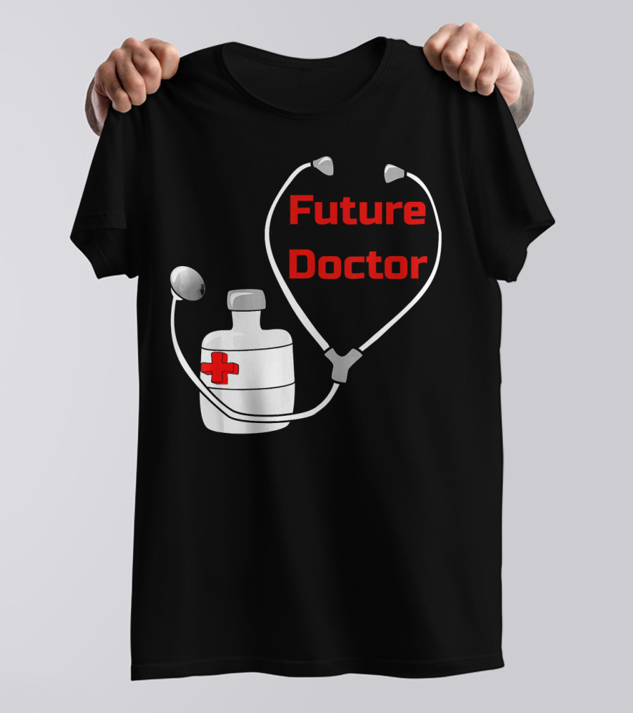 Future Doctor Stethoscope Heart Medical Practitioner T-Shirt