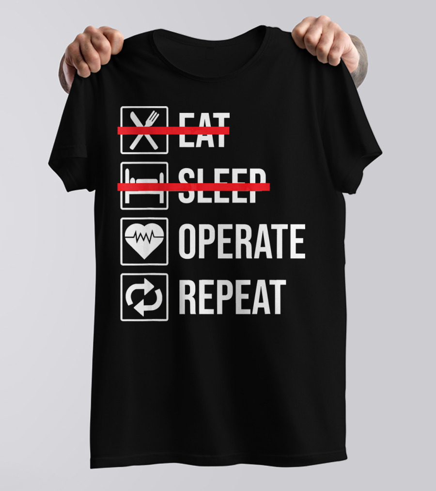 Eat Sleep Operate Repeat Funny Doctor Icons T-Shirt