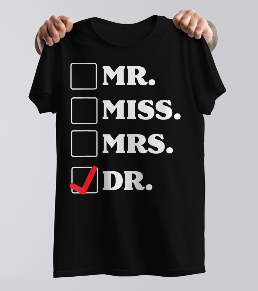 MR MISS MRS DR Checkbox Red Checkmark T-Shirt