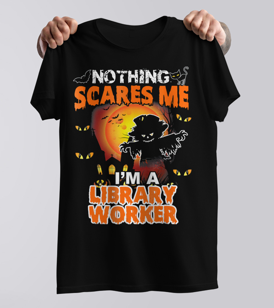 Nothing Scares Me I'm A Library Worker Halloween Scarecrow And Cat T-Shirt