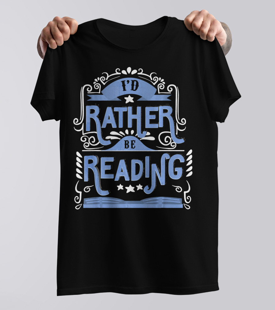 I'd Rather Be Reading Library Book T-Shirt