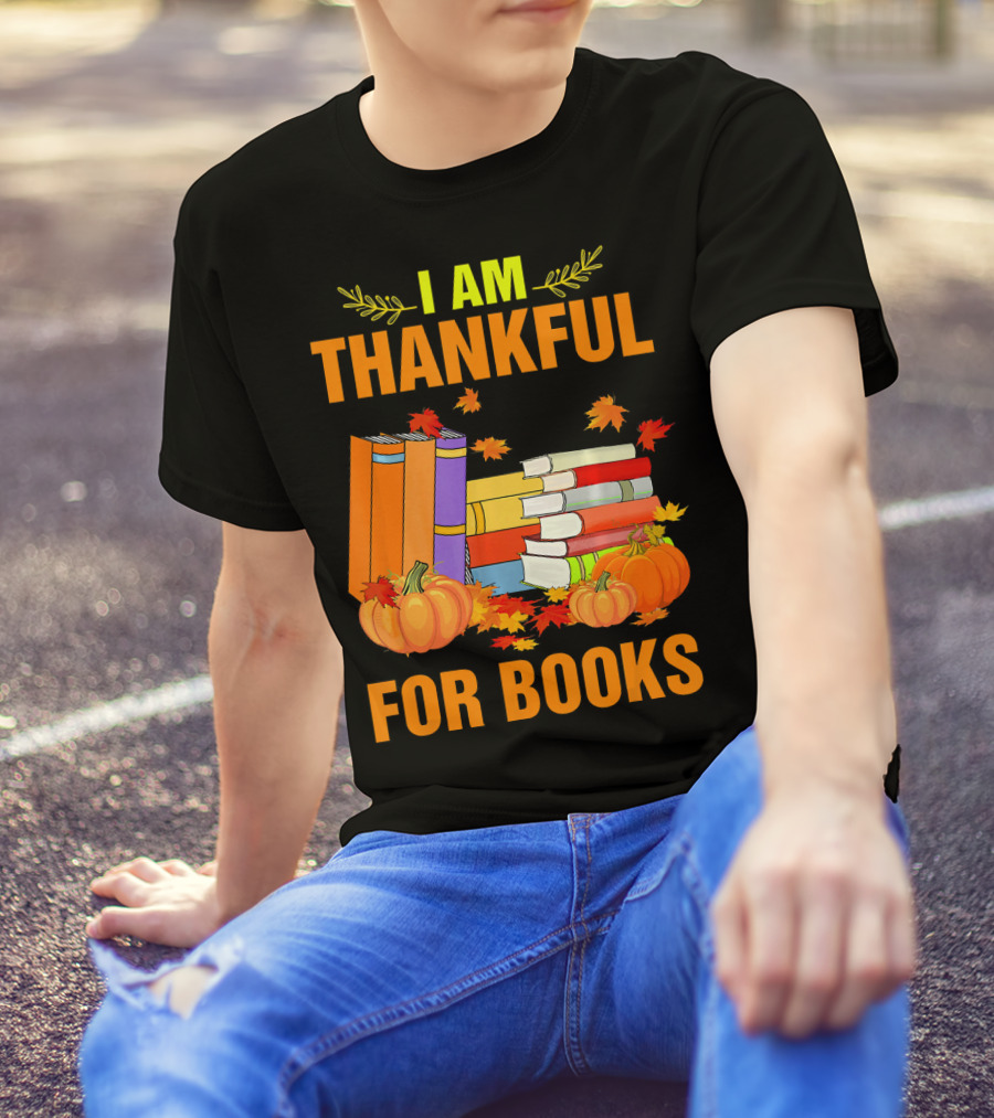 I Am Thankful For Books Pumpkins Leaves Librarian T-Shirt