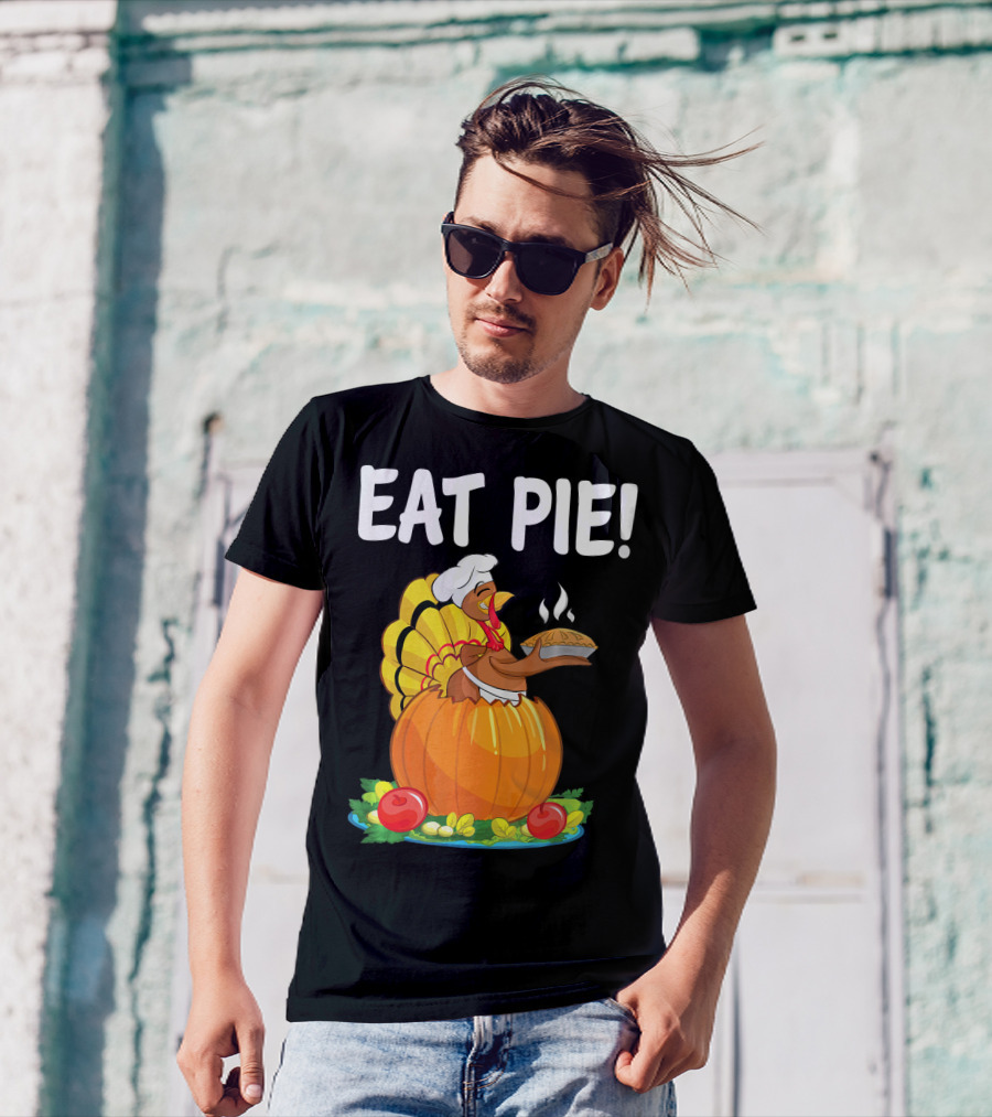 Eat Pie Funny Turkey Chef Pumpkin Pie T-Shirt