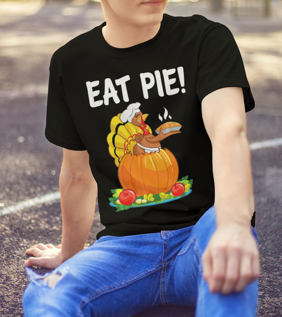 Eat Pie Funny Turkey Chef Pumpkin Pie T-Shirt