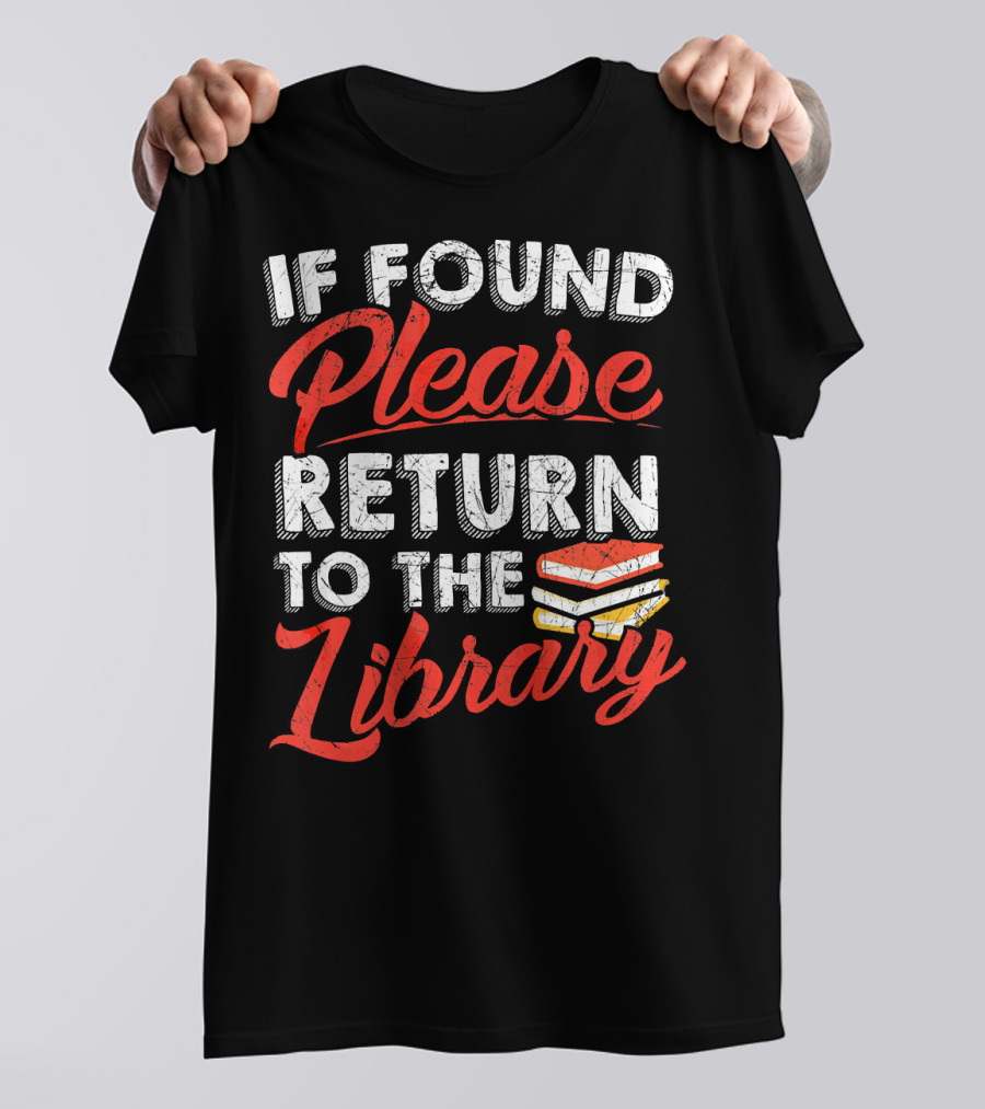 If Found Please Return To The Library Book Stack T-Shirt