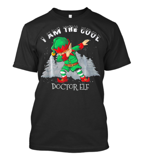 I Am The Cool Doctor Elf Dabbing T-Shirt