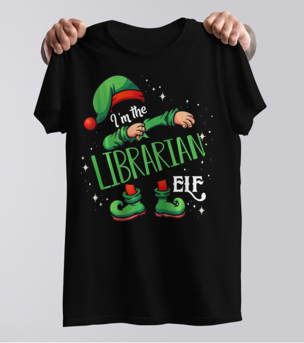 I'm The Librarian Elf With Festive Green And Red Holiday T-Shirt