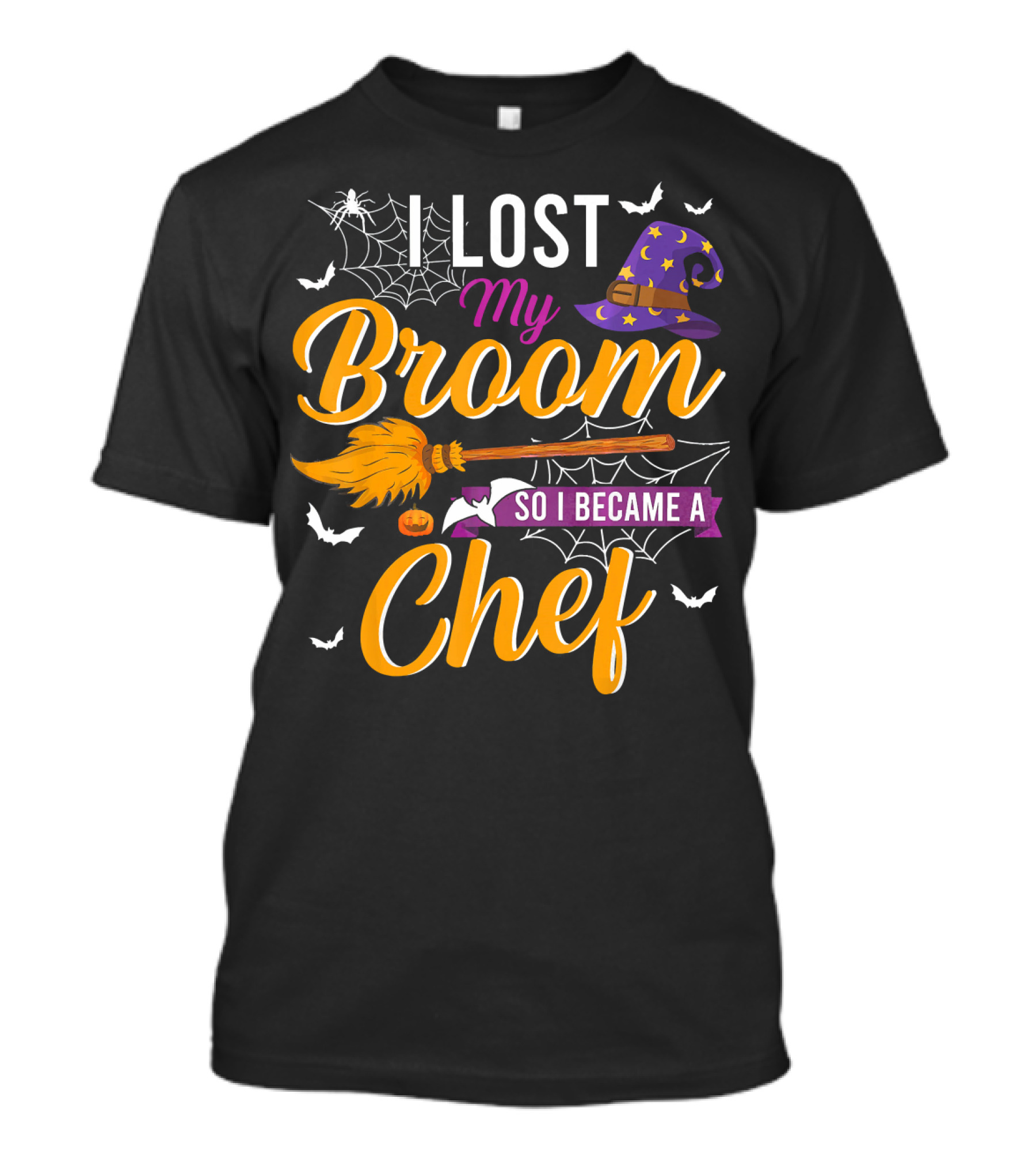 I Lost My Broom Halloween Witch Hat Pumpkin Bat Chef Transformation T-Shirt
