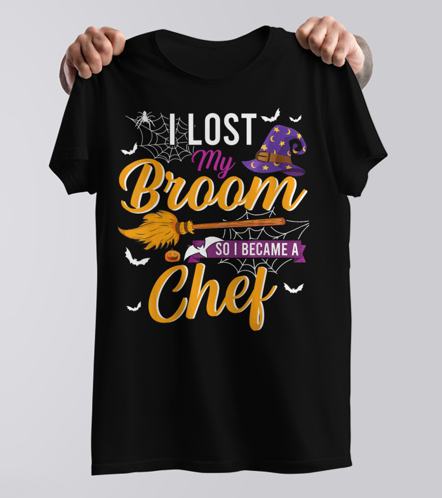 I Lost My Broom Halloween Witch Hat Pumpkin Bat Chef Transformation T-Shirt