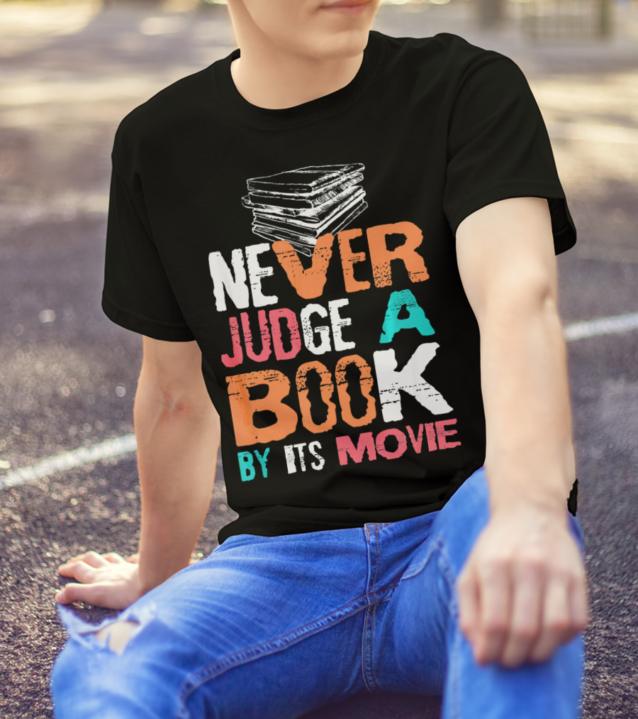 Never Judge A Book By Its Movie T-Shirt