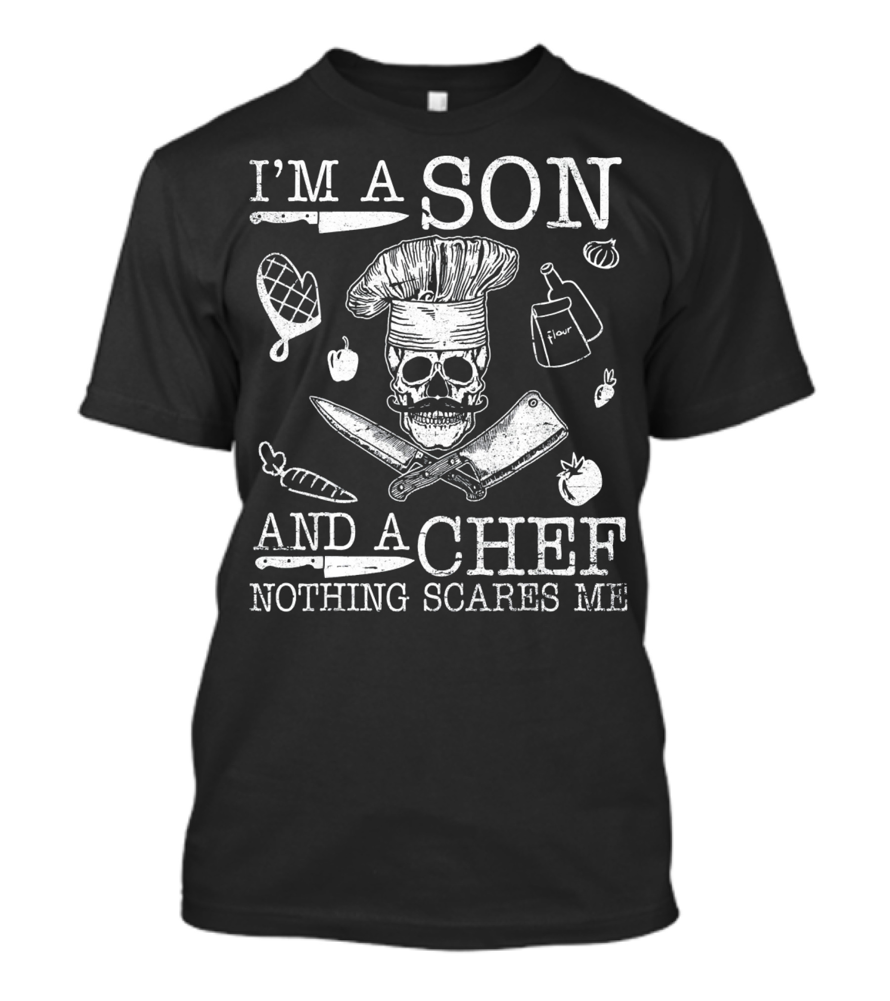 I'm A Son And A Chef Nothing Scares Me Skull With Chef Hat And Knives T-Shirt