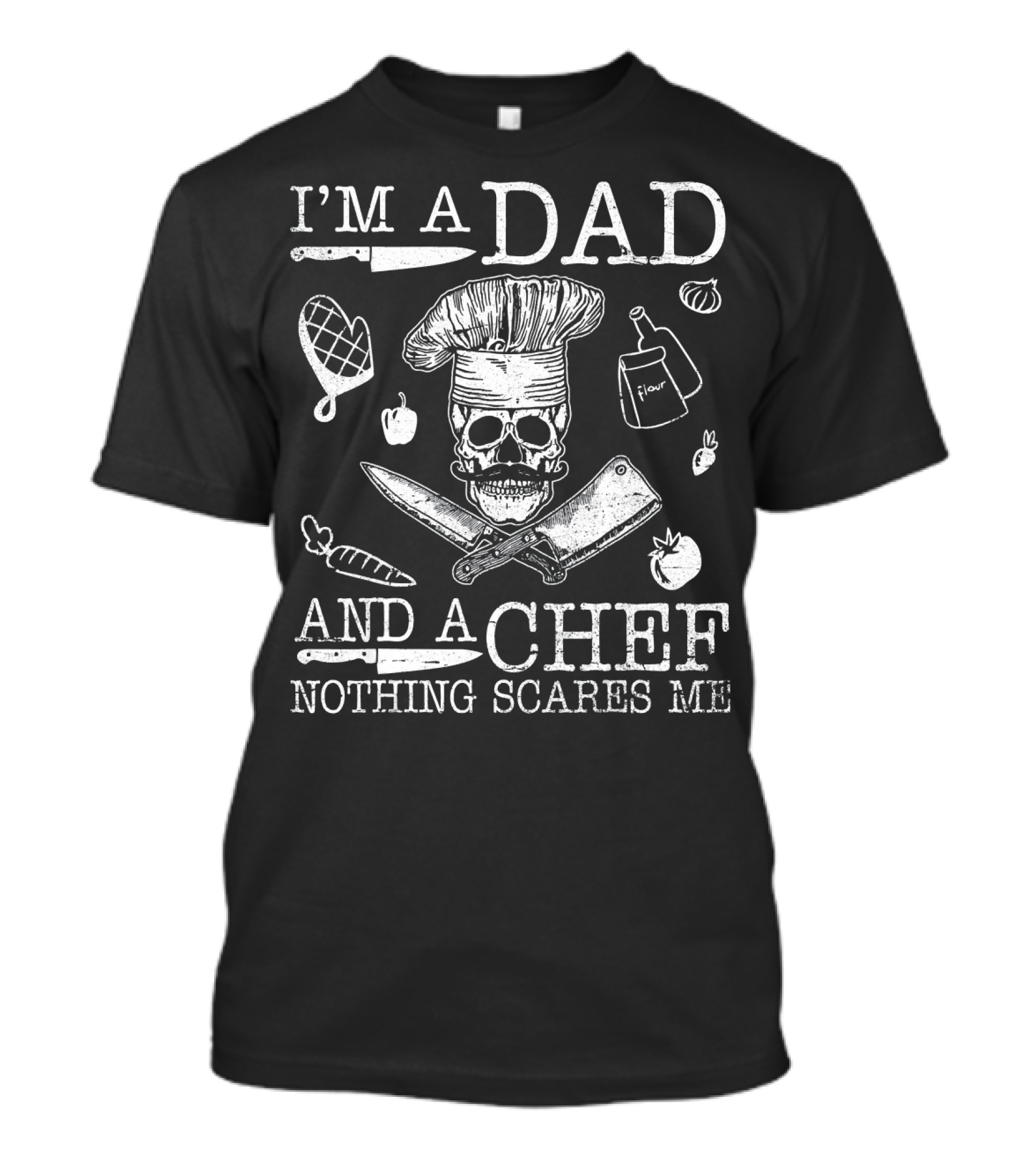 I'm A Dad And A Chef Nothing Scares Me Skull With Chef Hat And Knives T-Shirt