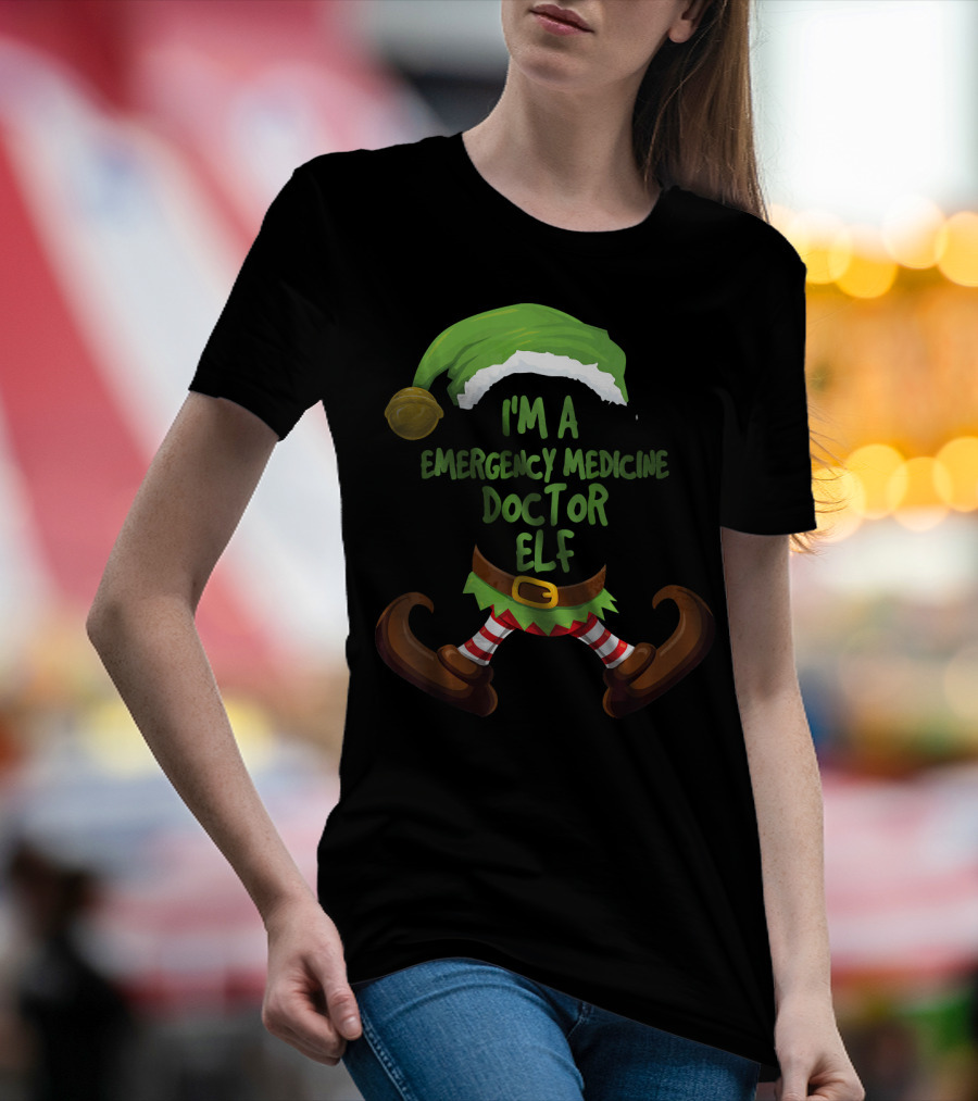 I'm A Emergency Medicine Doctor Elf Festive Attire T-Shirt