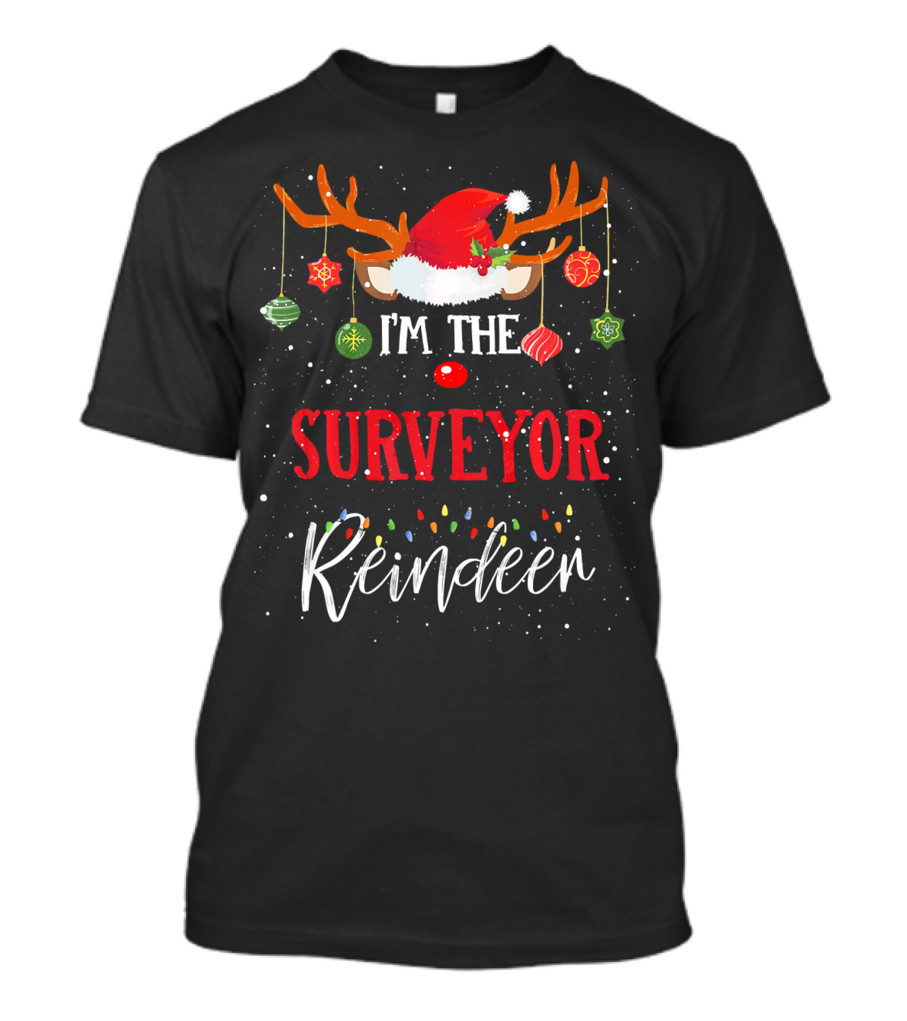 I'm The Surveyor Reindeer Christmas Lights Antlers Decor Red Nose T-Shirt