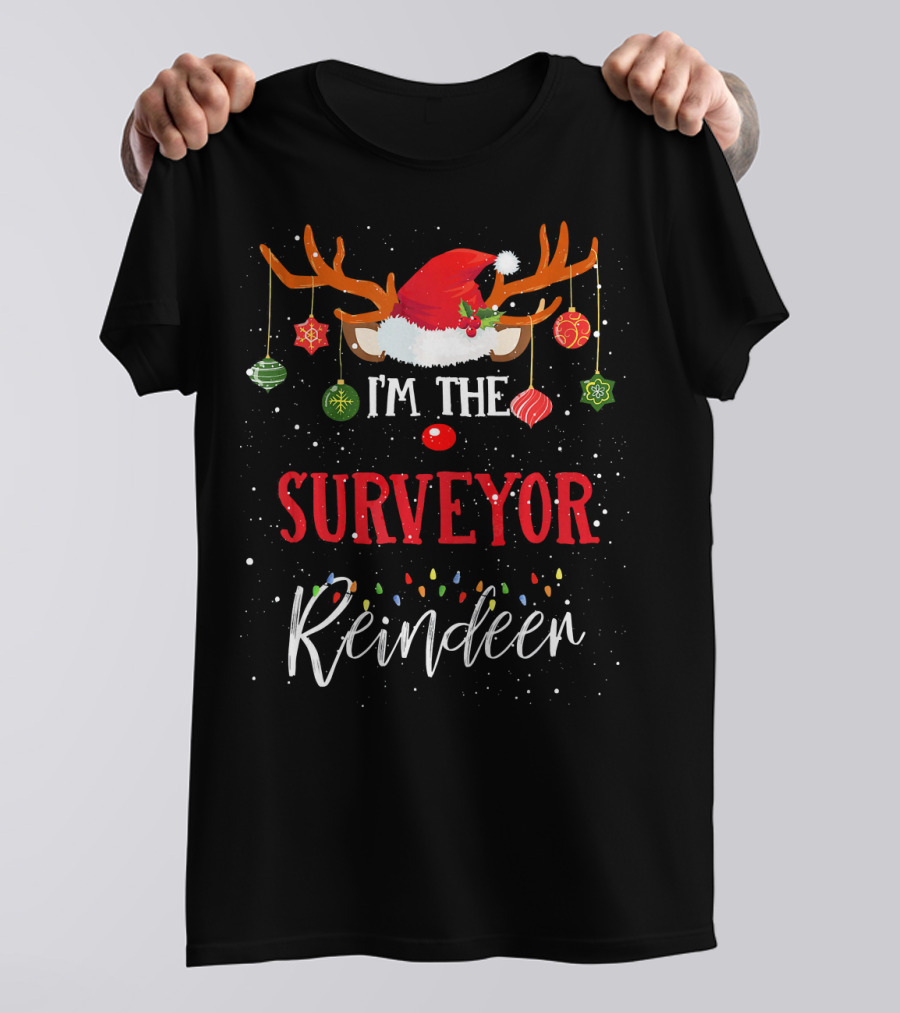I'm The Surveyor Reindeer Christmas Lights Antlers Decor Red Nose T-Shirt