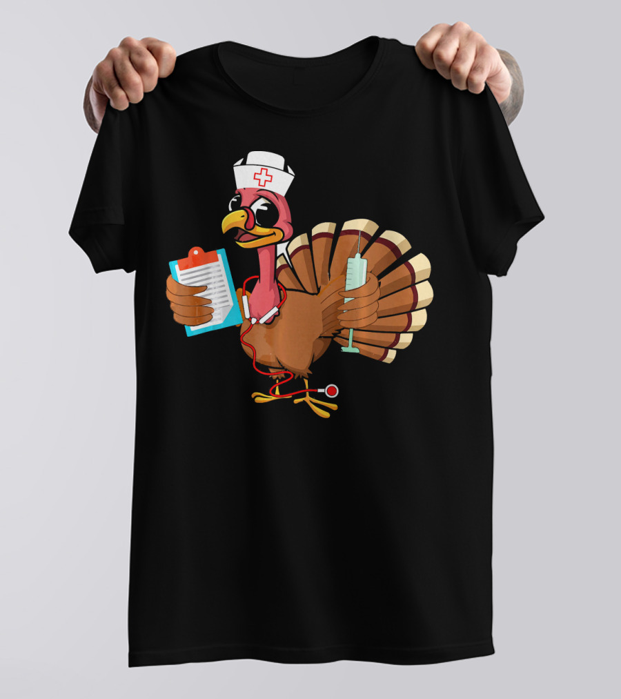 Thanksgiving Turkey Nurse Funny Doc Clipboard Syringe Stethoscope T-Shirt