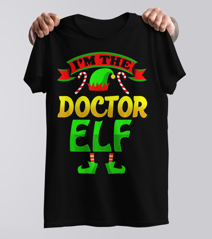I'm The Doctor Elf Christmas Costume Family Matching Group T-Shirt