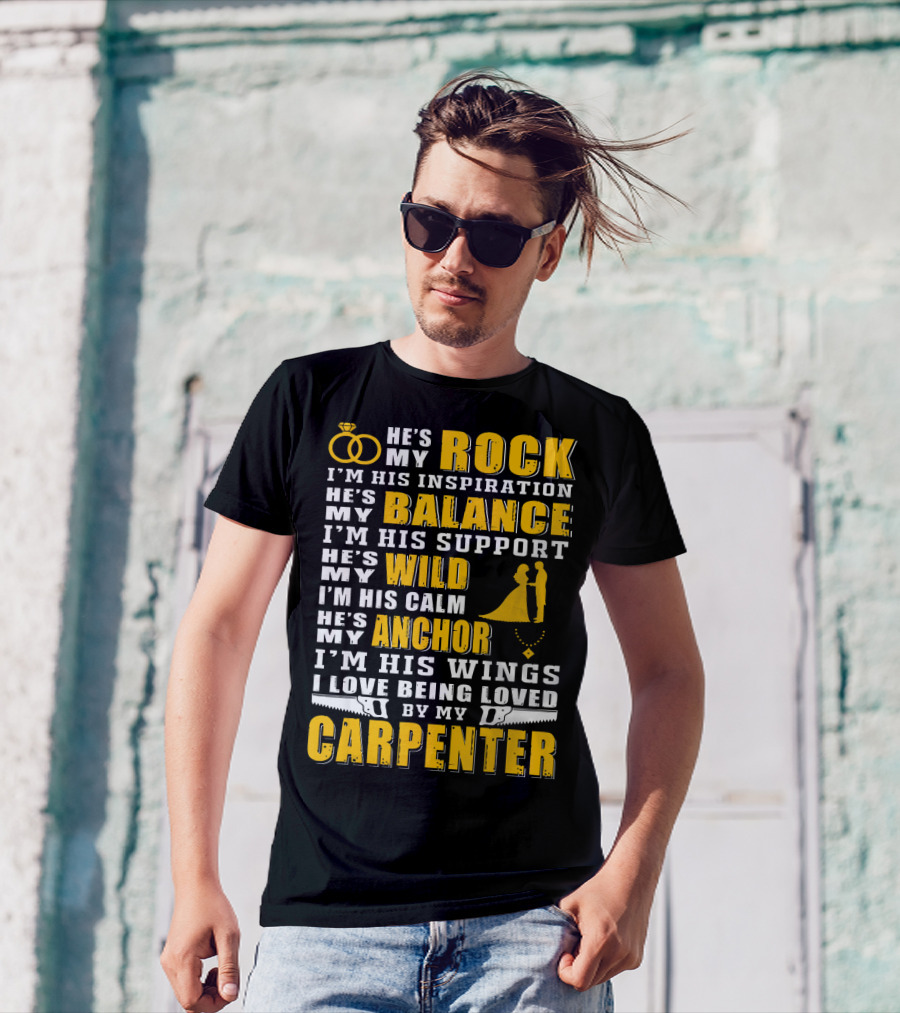He's My Rock Balance Support Wild Anchor Calm Love Carpenter T-Shirt