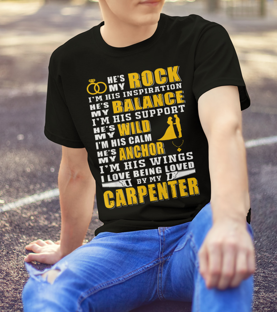 He's My Rock Balance Support Wild Anchor Calm Love Carpenter T-Shirt
