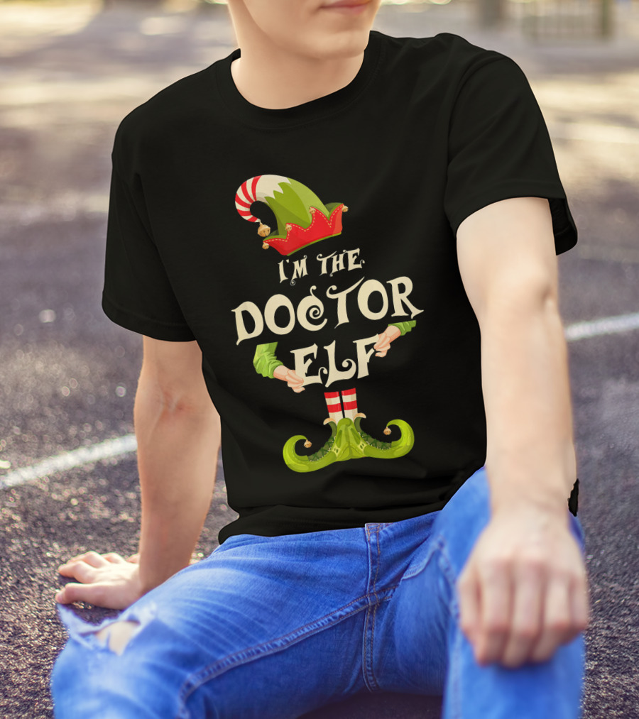 I'm The Doctor Elf Christmas Costume Holiday T-Shirt