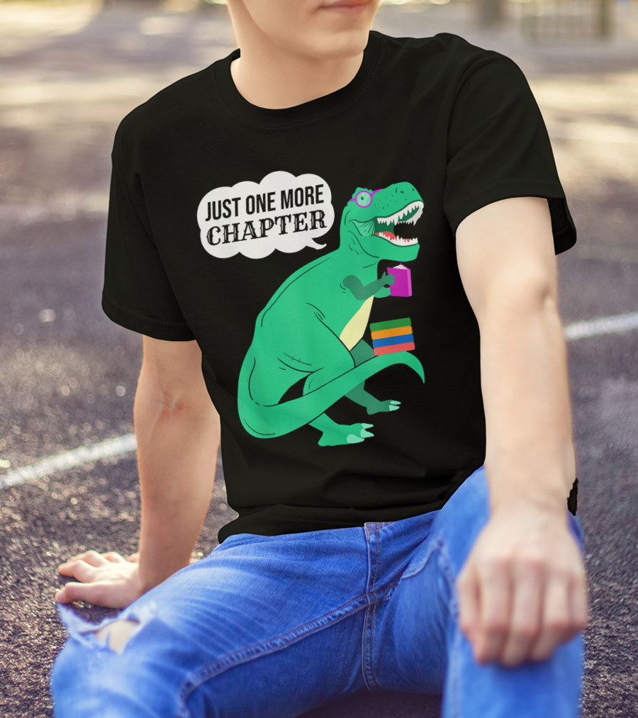 Just One More Chapter Dinosaur Holding Book T-Shirt