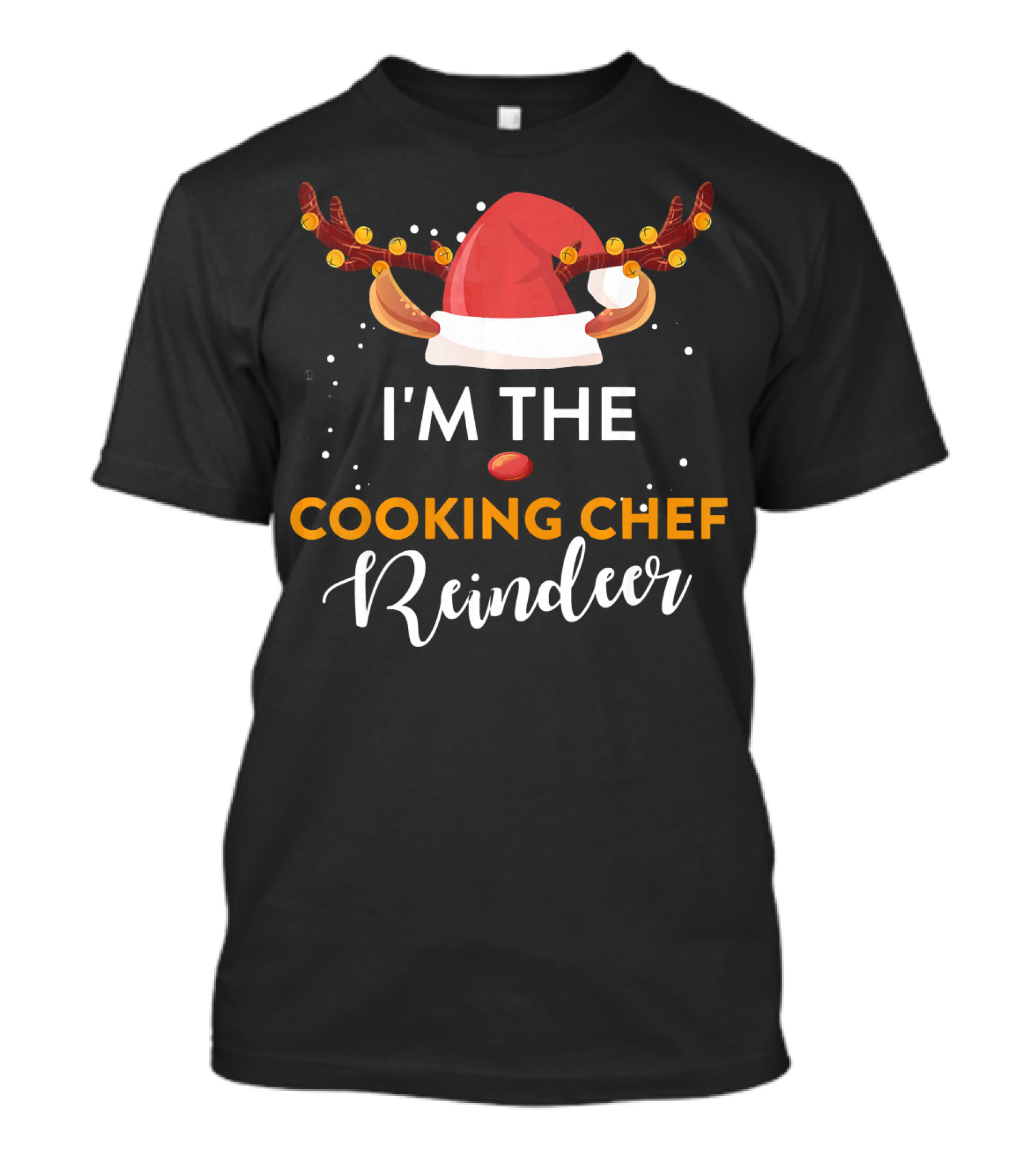 I'm The Cooking Chef Reindeer Santa Hat Antlers T-Shirt